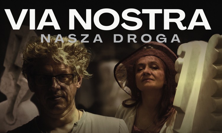VIA NOSTRA. Nasza Droga